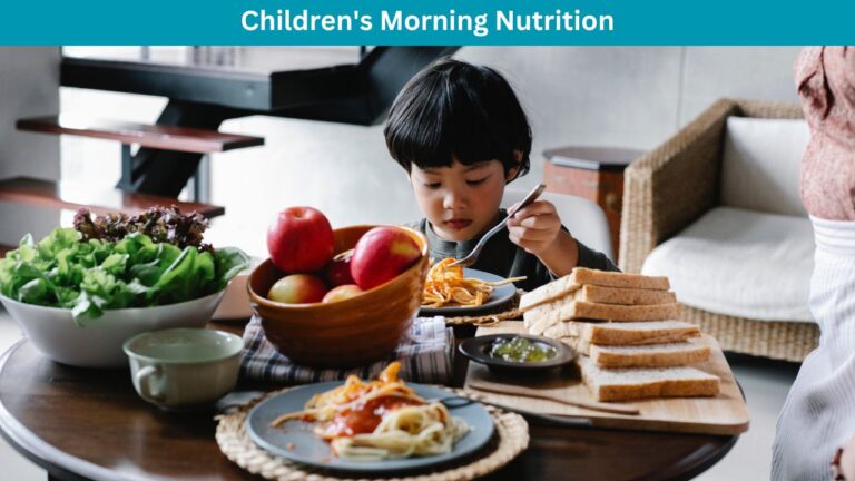 Morning Nutrition Guide for Kids | Breakfast Boost