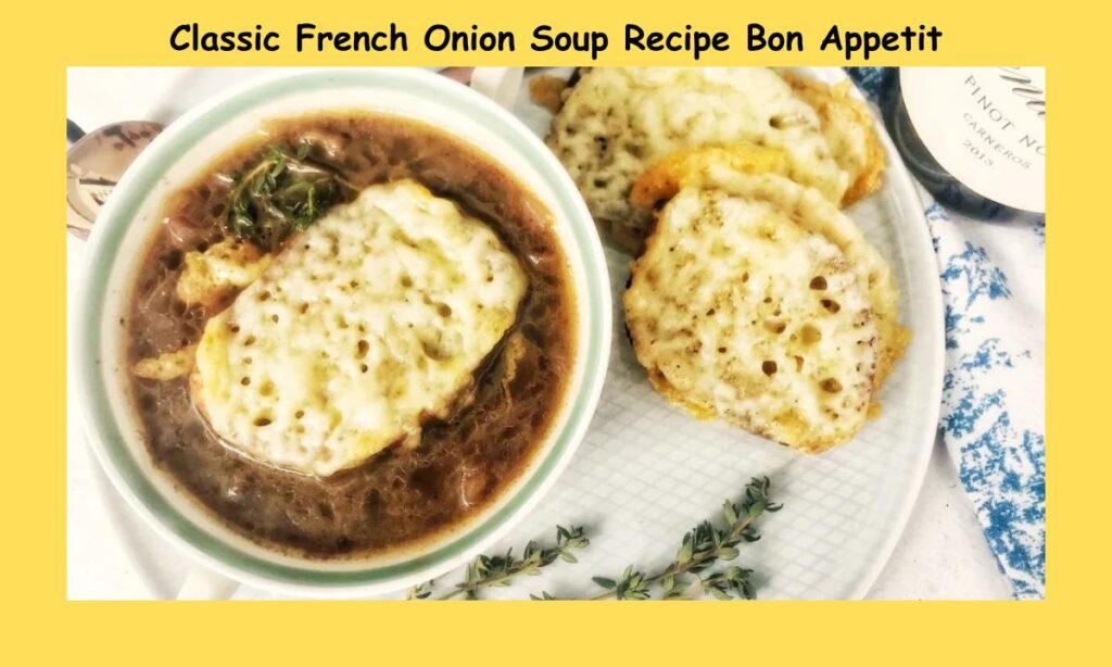 Classic French Onion Soup Recipe Bon Appetit
