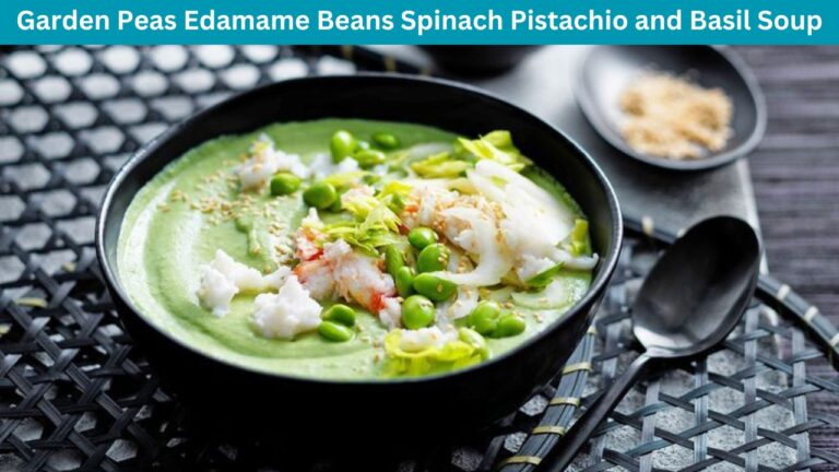 Garden Peas-Edamame-Beans-Spinach-Pistachio and Basil Soup