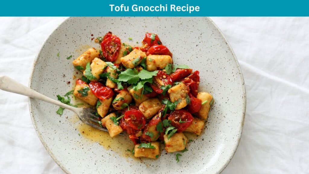 Tofu Gnocchi Recipe