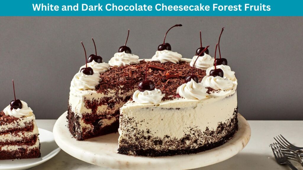 White and Dark Chocolate Cheesecake Forest Fruits