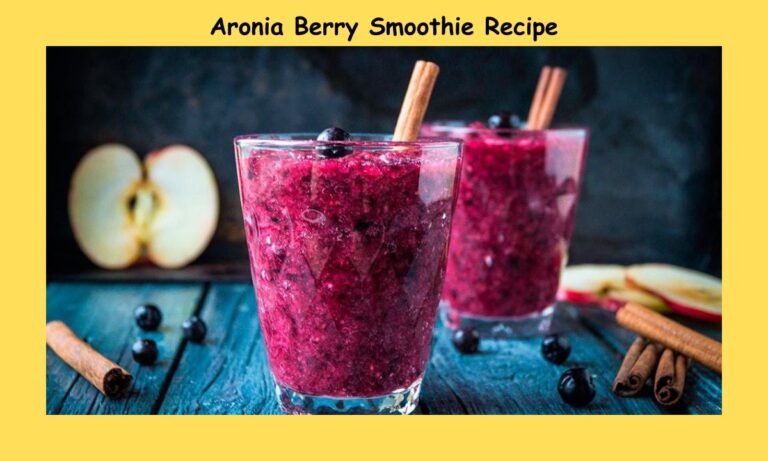 The Delicious Aronia Berry Smoothie Recipe