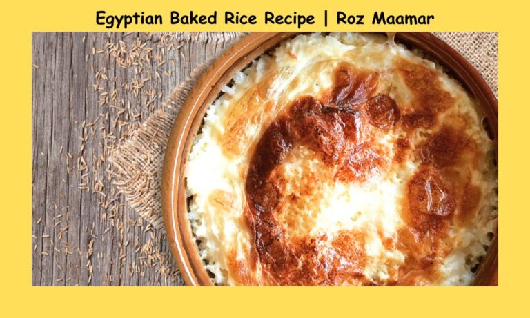 Egyptian Baked Rice Recipe | Roz Maamar Recipe