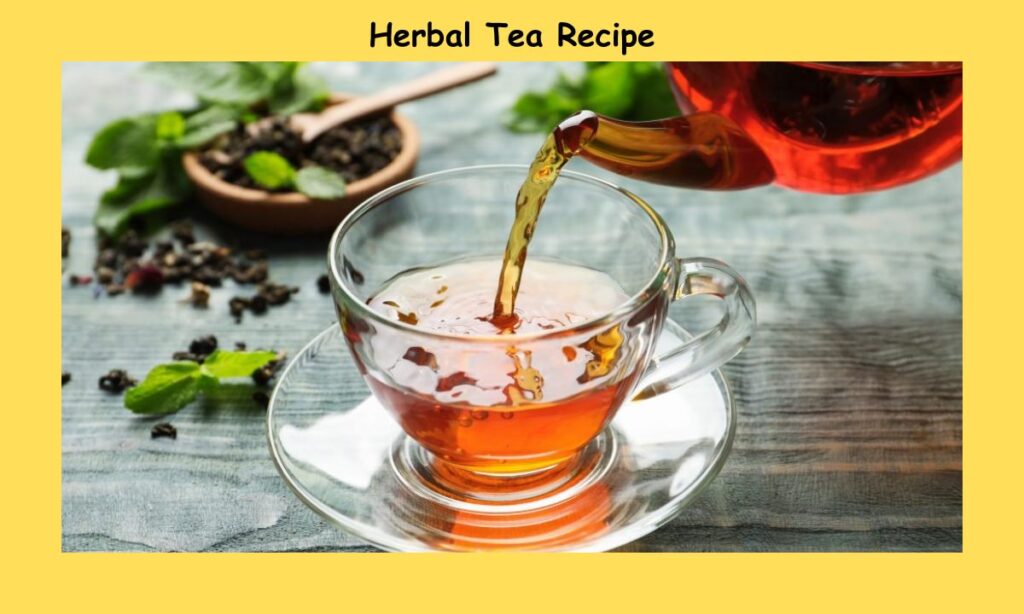 Herbal Tea Recipe