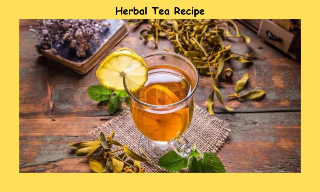 Herbal Tea Recipe